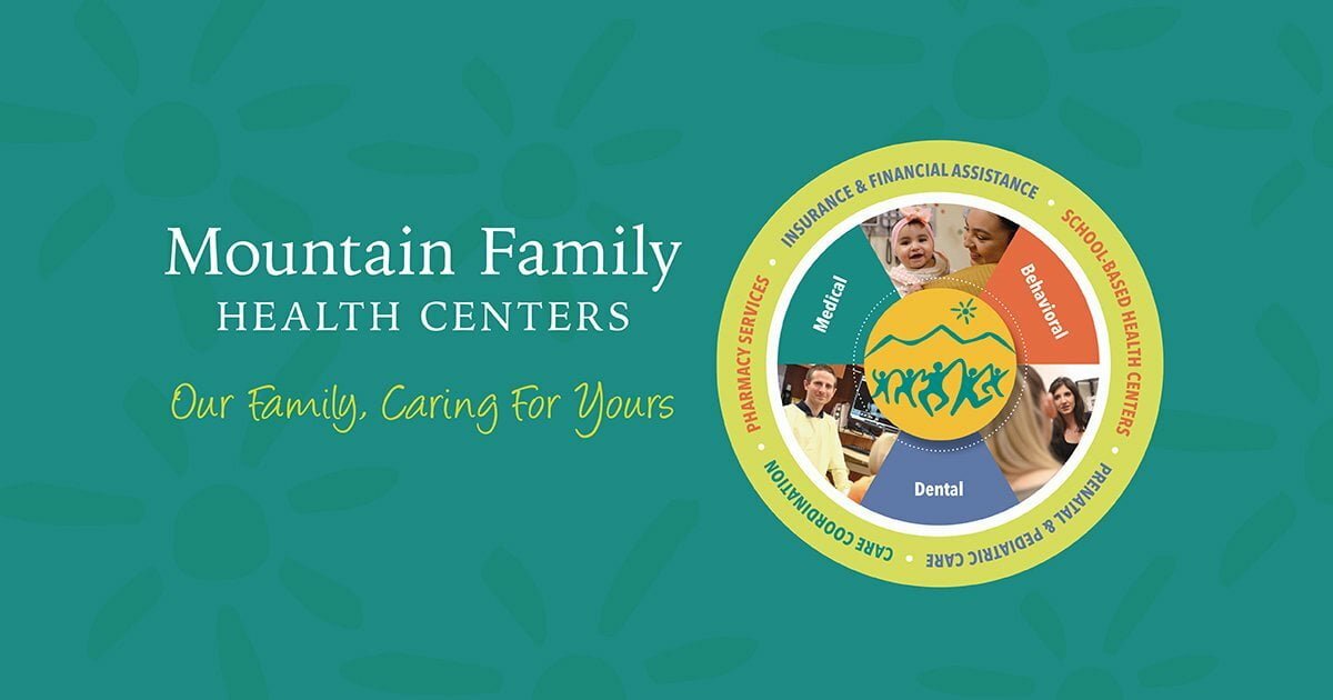 Mountain Family Health Centers. Our Family Caring for Yours.